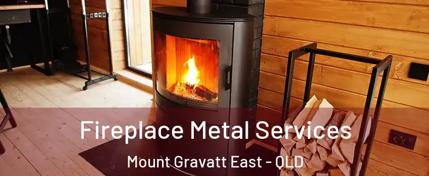  Fireplace Metal Services Mount Gravatt East - QLD
