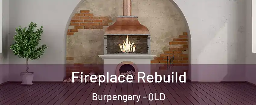 Fireplace Rebuild Burpengary - QLD