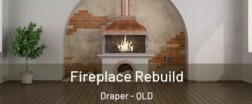 Fireplace Rebuild Draper - QLD