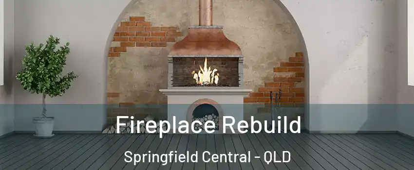 Fireplace Rebuild Springfield Central - QLD