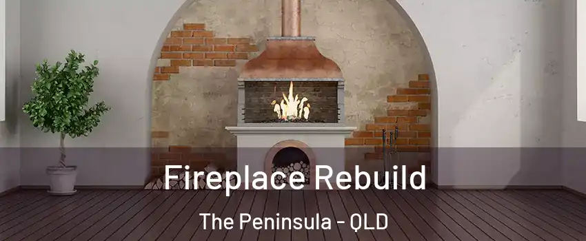 Fireplace Rebuild The Peninsula - QLD