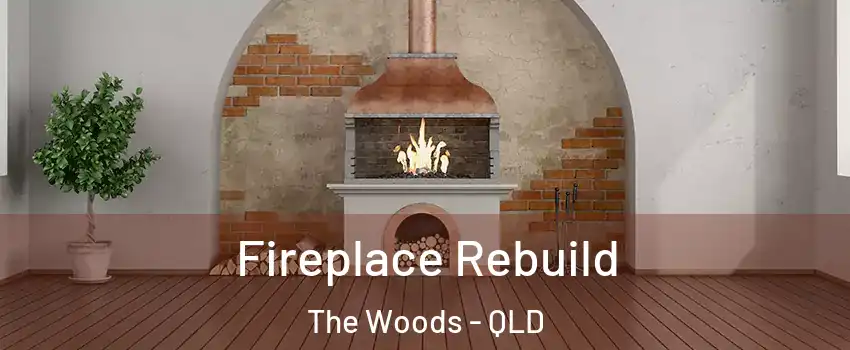 Fireplace Rebuild The Woods - QLD