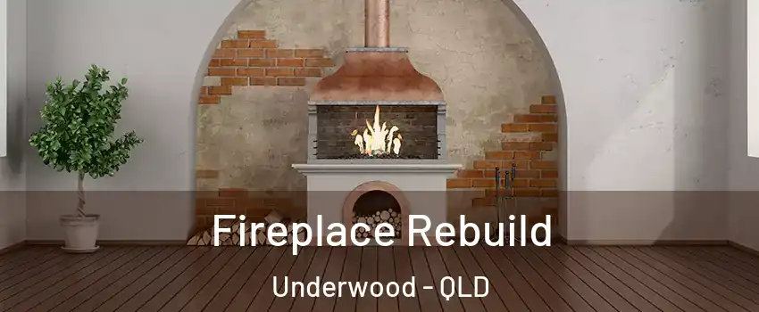 Fireplace Rebuild Underwood - QLD