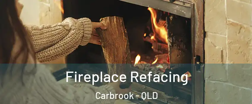 Fireplace Refacing Carbrook - QLD