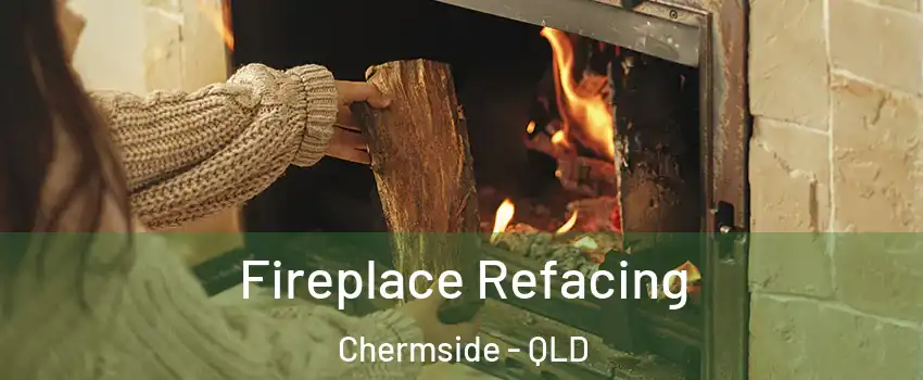 Fireplace Refacing Chermside - QLD