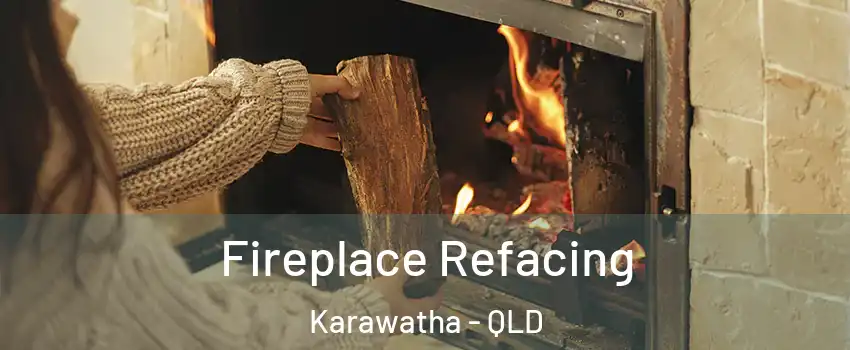 Fireplace Refacing Karawatha - QLD