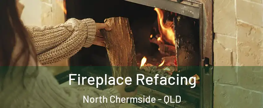 Fireplace Refacing North Chermside - QLD