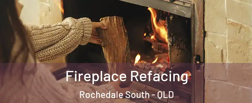 Fireplace Refacing Rochedale South - QLD