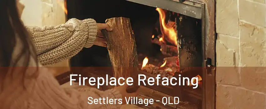 Fireplace Refacing Settlers Village - QLD