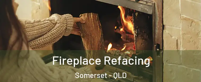 Fireplace Refacing Somerset - QLD