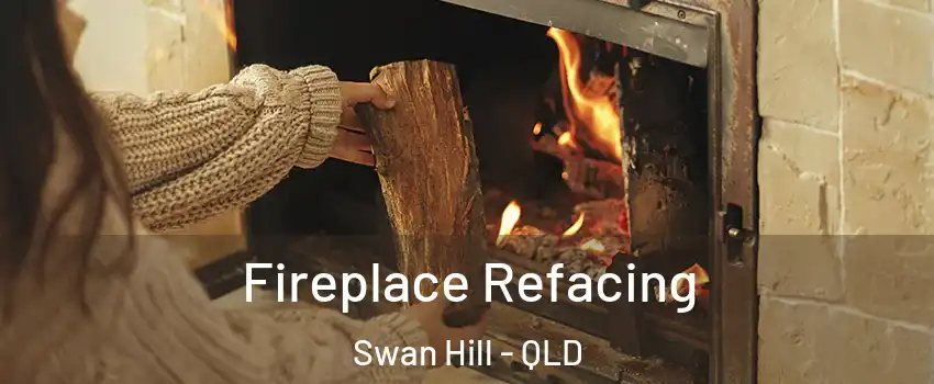 Fireplace Refacing Swan Hill - QLD