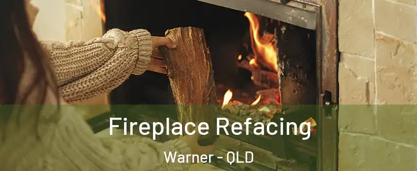 Fireplace Refacing Warner - QLD