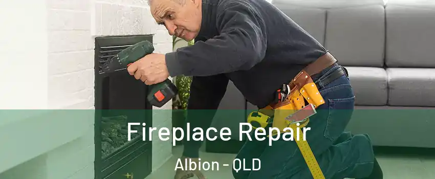 Fireplace Repair Albion - QLD