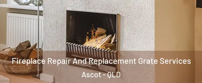 Fireplace Repair And Replacement Grate Services Ascot - QLD