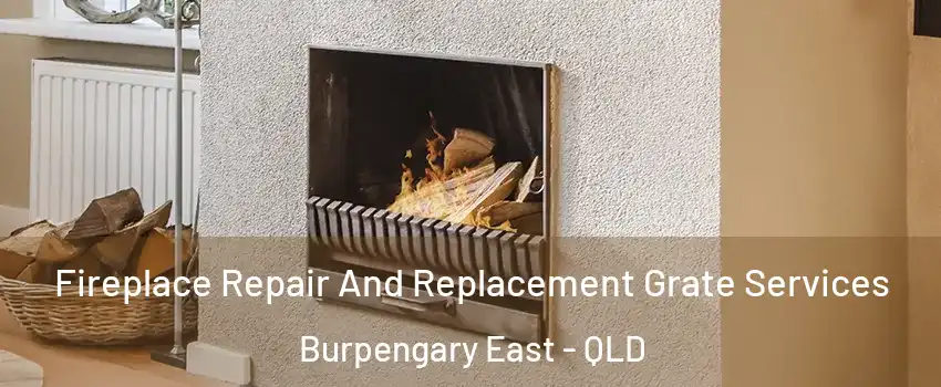 Fireplace Repair And Replacement Grate Services Burpengary East - QLD