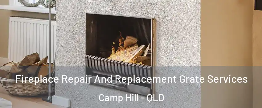 Fireplace Repair And Replacement Grate Services Camp Hill - QLD