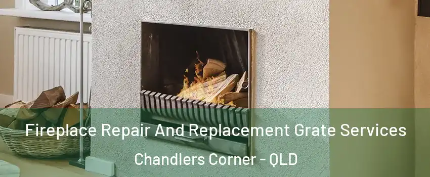 Fireplace Repair And Replacement Grate Services Chandlers Corner - QLD
