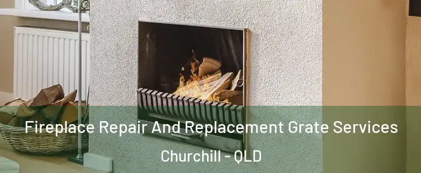 Fireplace Repair And Replacement Grate Services Churchill - QLD