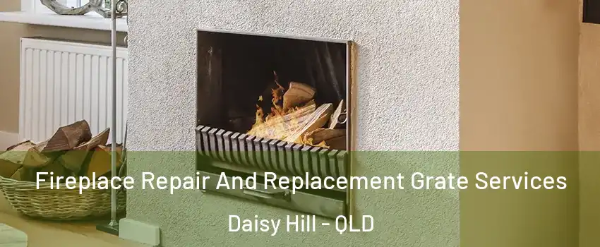 Fireplace Repair And Replacement Grate Services Daisy Hill - QLD