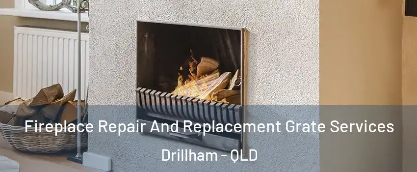 Fireplace Repair And Replacement Grate Services Drillham - QLD