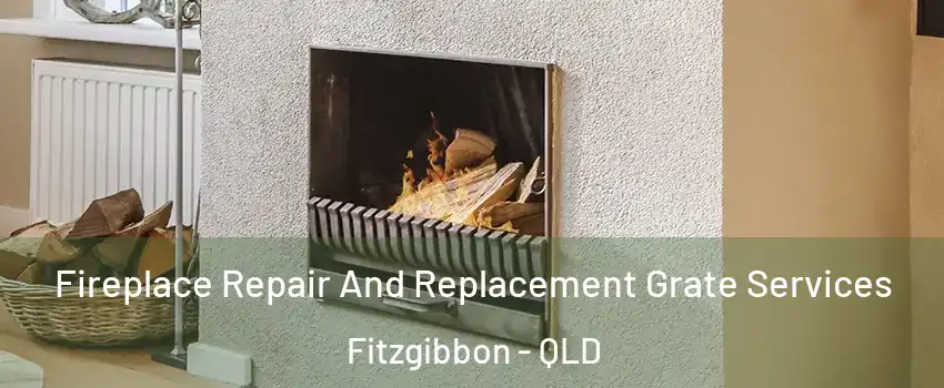Fireplace Repair And Replacement Grate Services Fitzgibbon - QLD
