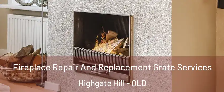 Fireplace Repair And Replacement Grate Services Highgate Hill - QLD