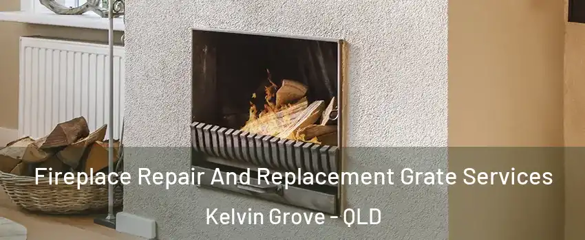  Fireplace Repair And Replacement Grate Services Kelvin Grove - QLD