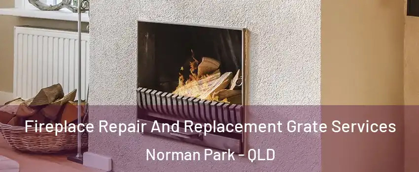  Fireplace Repair And Replacement Grate Services Norman Park - QLD