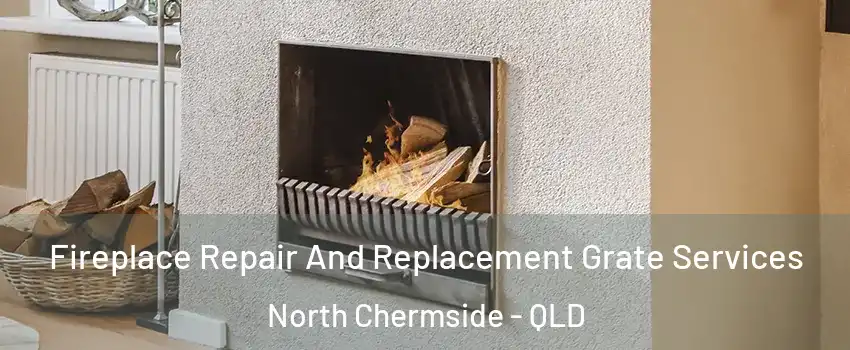 Fireplace Repair And Replacement Grate Services North Chermside - QLD