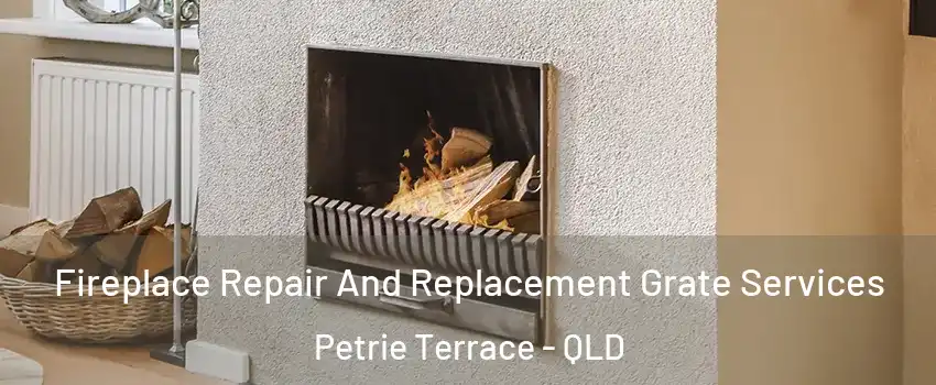  Fireplace Repair And Replacement Grate Services Petrie Terrace - QLD