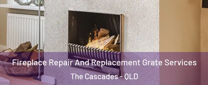 Fireplace Repair And Replacement Grate Services The Cascades - QLD