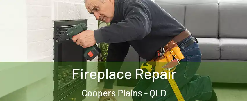 Fireplace Repair Coopers Plains - QLD