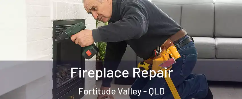 Fireplace Repair Fortitude Valley - QLD