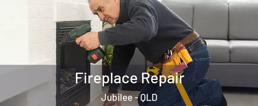 Fireplace Repair Jubilee - QLD