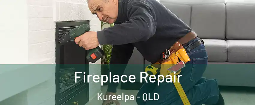Fireplace Repair Kureelpa - QLD
