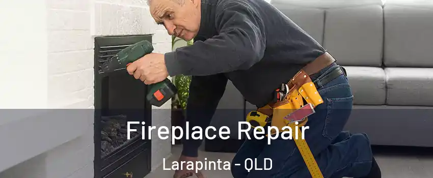 Fireplace Repair Larapinta - QLD