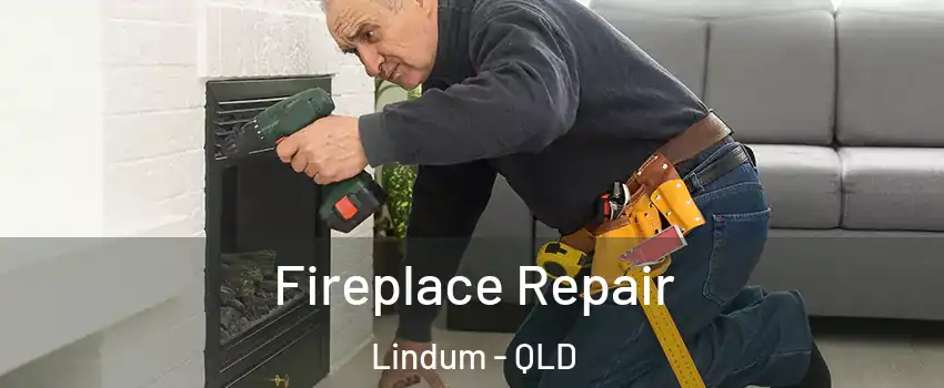 Fireplace Repair Lindum - QLD