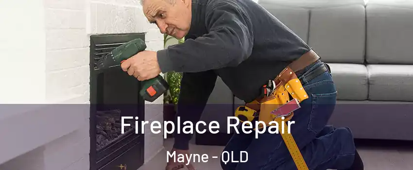 Fireplace Repair Mayne - QLD