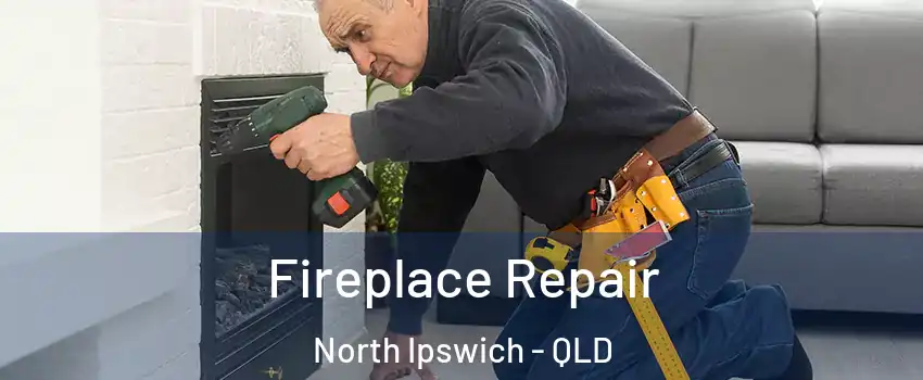  Fireplace Repair North Ipswich - QLD