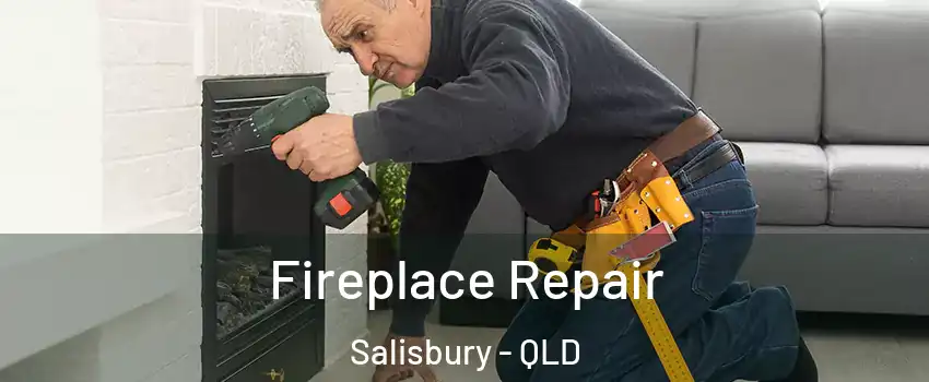 Fireplace Repair Salisbury - QLD