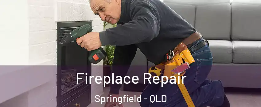 Fireplace Repair Springfield - QLD