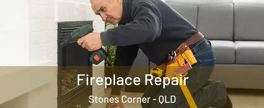 Fireplace Repair Stones Corner - QLD