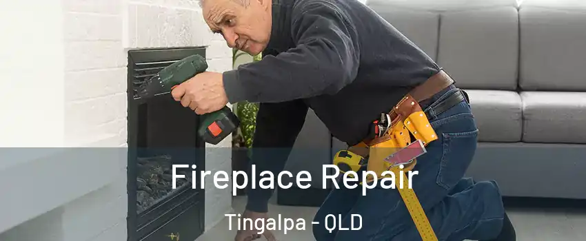 Fireplace Repair Tingalpa - QLD
