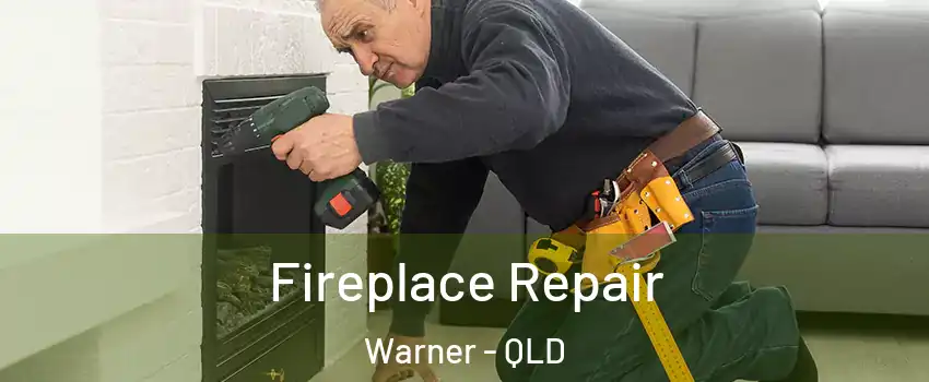  Fireplace Repair Warner - QLD
