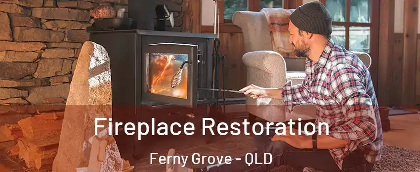 Fireplace Restoration Ferny Grove - QLD