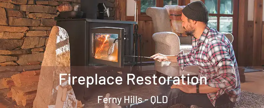 Fireplace Restoration Ferny Hills - QLD