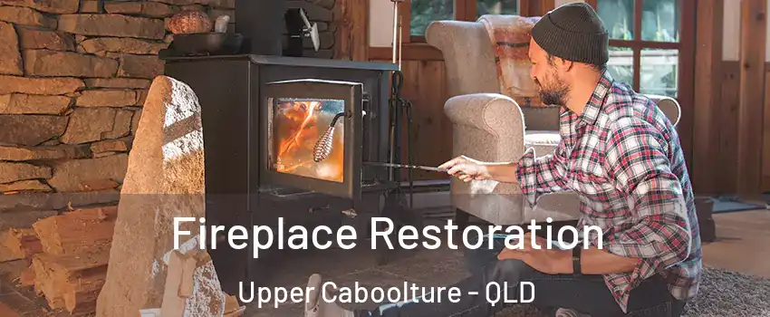 Fireplace Restoration Upper Caboolture - QLD