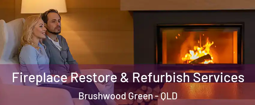 Fireplace Restore & Refurbish Services Brushwood Green - QLD