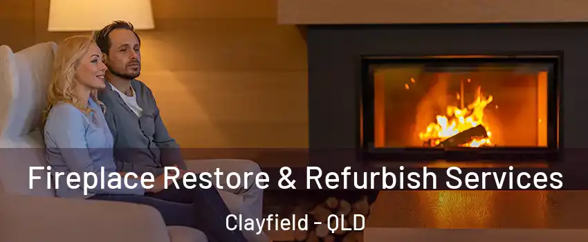 Fireplace Restore & Refurbish Services Clayfield - QLD