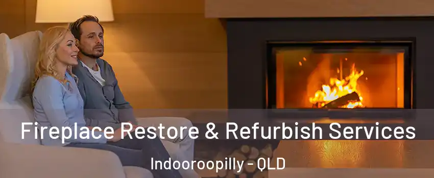  Fireplace Restore & Refurbish Services Indooroopilly - QLD